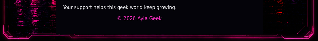 © 2026 Ayla Geek